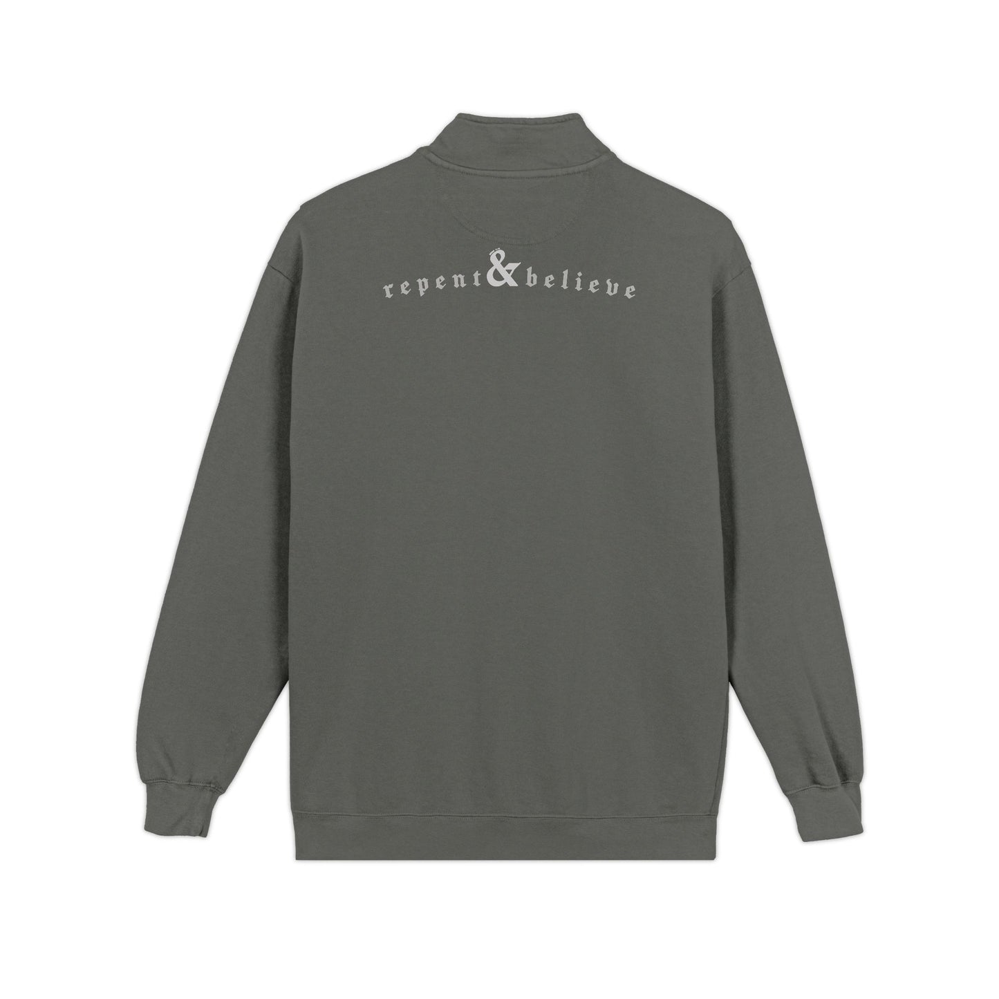 Repent & Believe / Quarter-Zip Sweatshirt