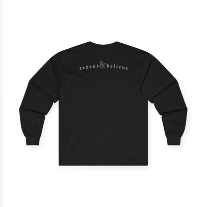 REPENT & BELIEVE / Long Sleeve